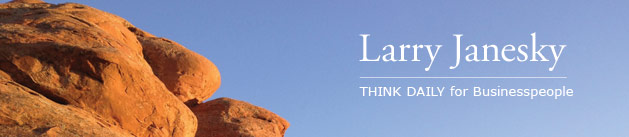 Larry Janesky: Think Daily