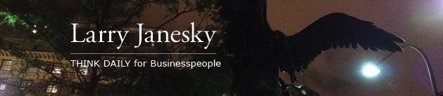 Larry Janesky: Think Daily