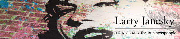 Larry Janesky: Think Daily