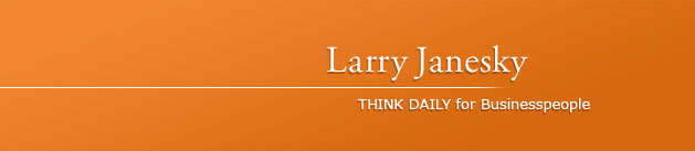 Larry Janesky: Think Daily