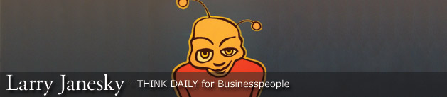 Larry Janesky: Think Daily