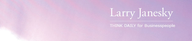 Larry Janesky: Think Daily