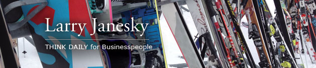 Larry Janesky: Think Daily