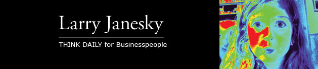Larry Janesky: Think Daily