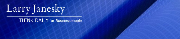 Larry Janesky: Think Daily