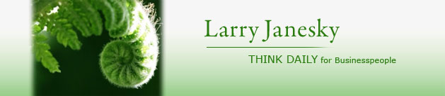 Larry Janesky: Think Daily