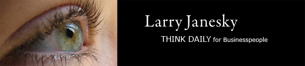 Larry Janesky: Think Daily