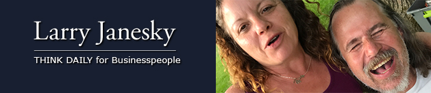 Larry Janesky: Think Daily