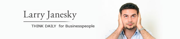 Larry Janesky: Think Daily