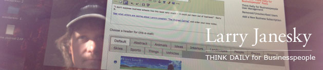 Larry Janesky: Think Daily