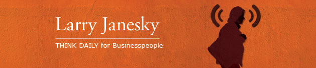 Larry Janesky: Think Daily