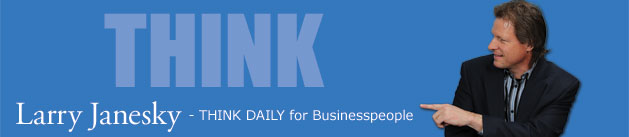 Larry Janesky: Think Daily
