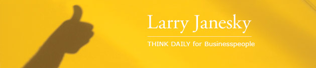 Larry Janesky: Think Daily