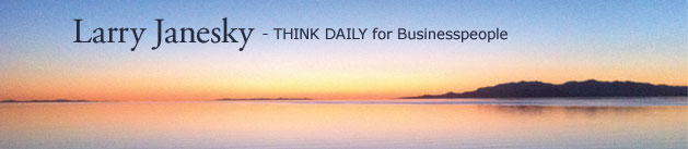 Larry Janesky: Think Daily