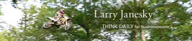 Larry Janesky: Think Daily