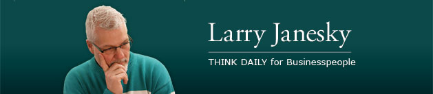 Larry Janesky: Think Daily