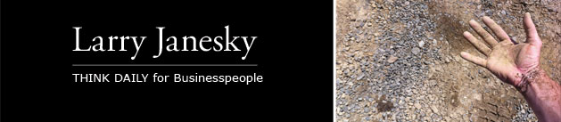 Larry Janesky: Think Daily