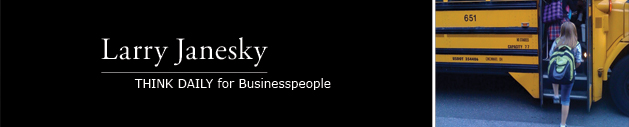 Larry Janesky: Think Daily