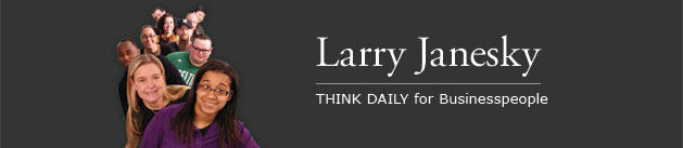 Larry Janesky: Think Daily