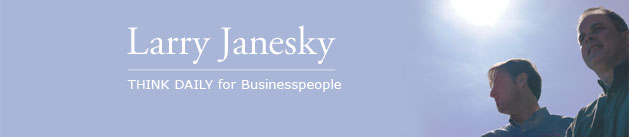Larry Janesky: Think Daily