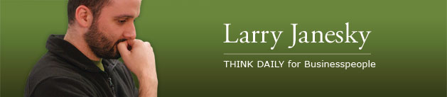 Larry Janesky: Think Daily