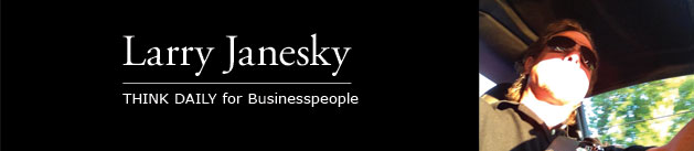 Larry Janesky: Think Daily
