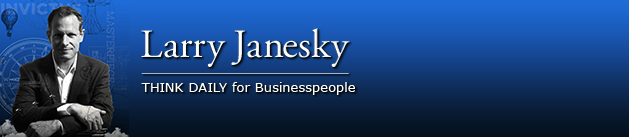 Larry Janesky: Think Daily