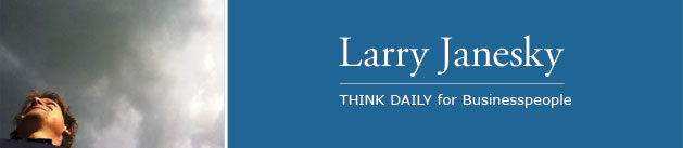 Larry Janesky: Think Daily