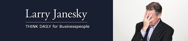 Larry Janesky: Think Daily