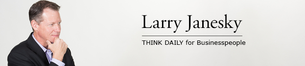 Larry Janesky: Think Daily