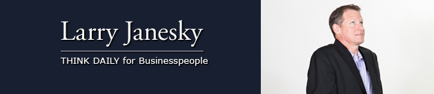 Larry Janesky: Think Daily
