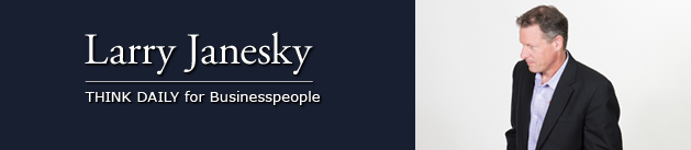 Larry Janesky: Think Daily
