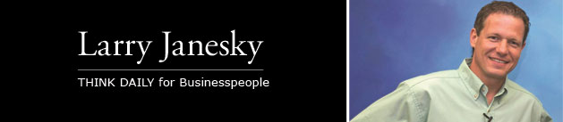 Larry Janesky: Think Daily