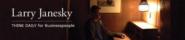 Larry Janesky: Think Daily