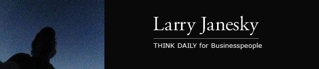 Larry Janesky: Think Daily