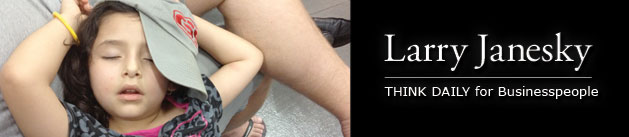 Larry Janesky: Think Daily