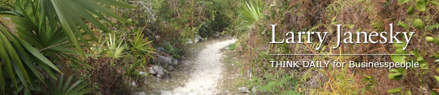 Larry Janesky: Think Daily