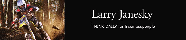 Larry Janesky: Think Daily
