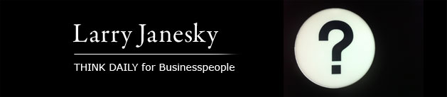 Larry Janesky: Think Daily