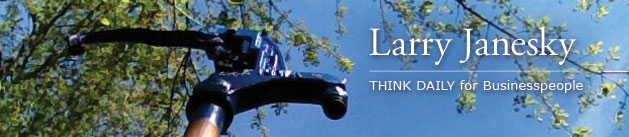 Larry Janesky: Think Daily