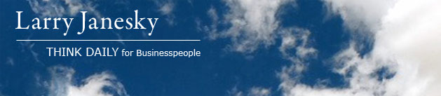 Larry Janesky: Think Daily