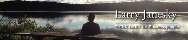 Larry Janesky: Think Daily