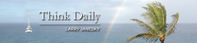 Larry Janesky: Think Daily
