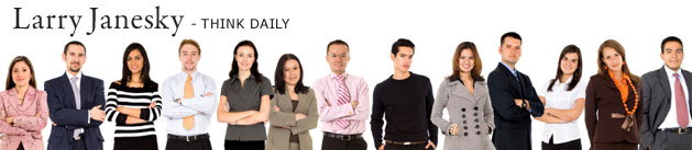 Larry Janesky: Think Daily
