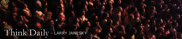 Larry Janesky: Think Daily