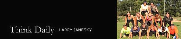 Larry Janesky: Think Daily