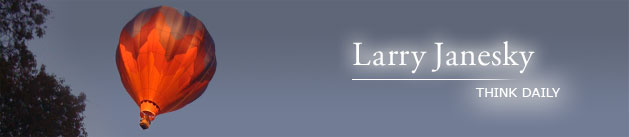 Larry Janesky: Think Daily