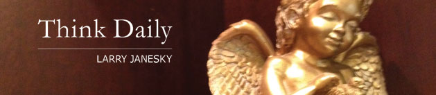 Larry Janesky: Think Daily