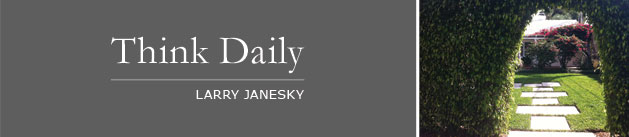 Larry Janesky: Think Daily