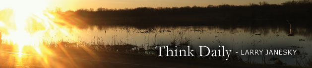 Larry Janesky: Think Daily